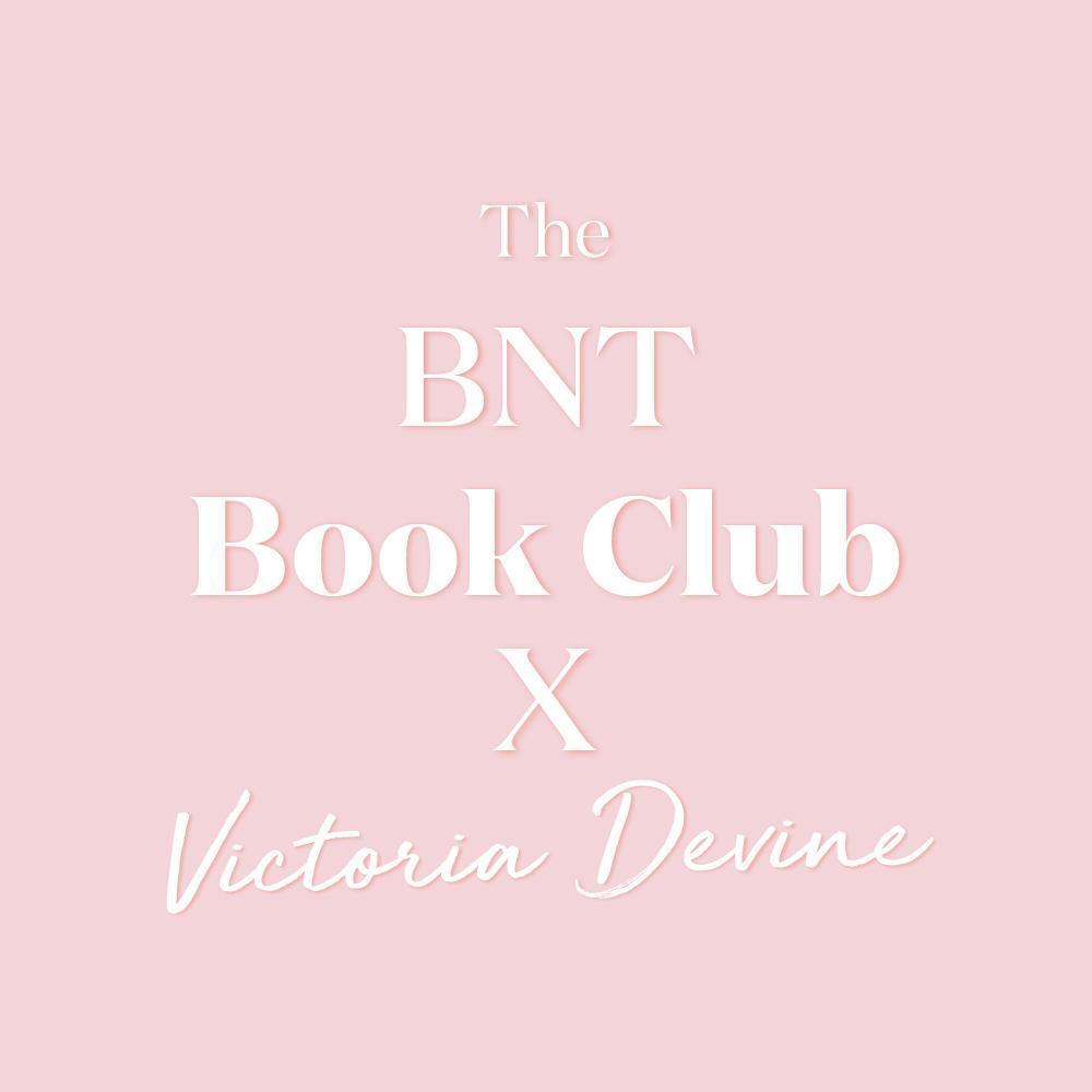 The BNT Book Club - Victoria Devine