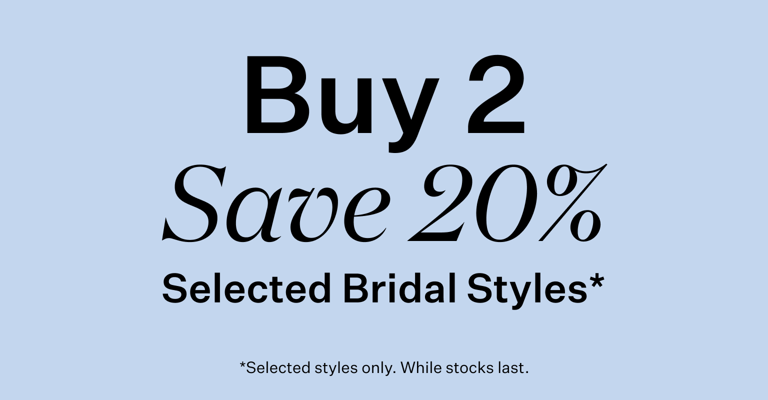 Buy 2 or more save 20% on selected bridal