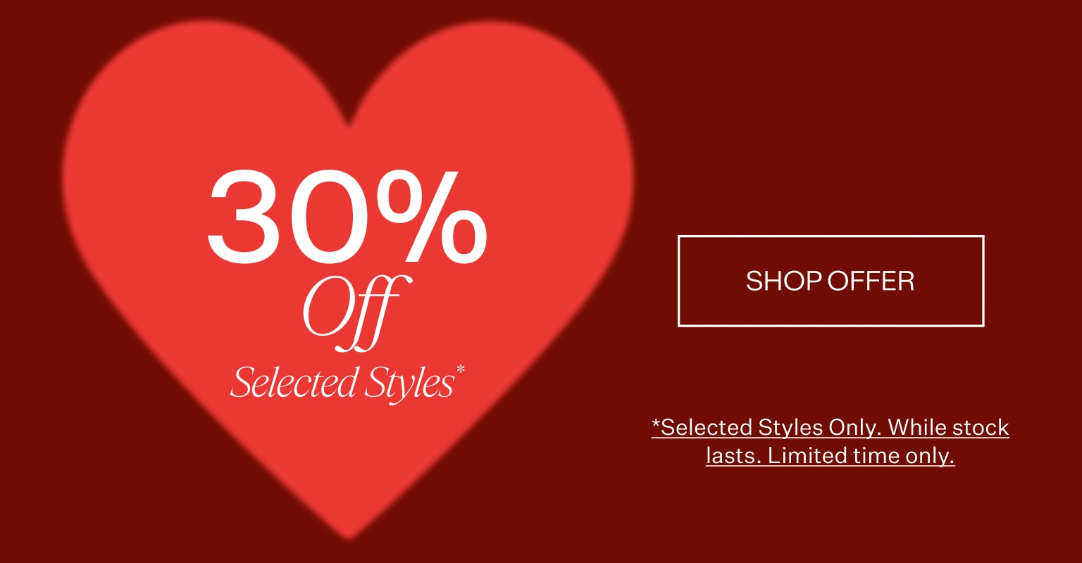 30% OFF SELECTED STYLES