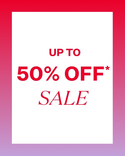 Up To 50% OFF* Sale