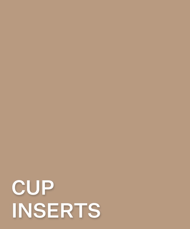 CUP INSERTS